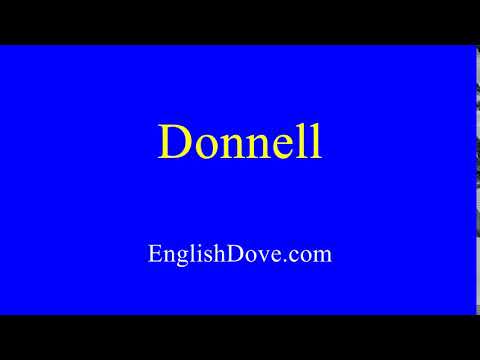 How to pronounce Donnell in American English.