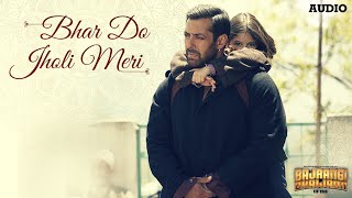 'Bhar Do Jholi Meri' Full AUDIO Song - Adnan Sami | Bajrangi Bhaijaan | Salman Khan