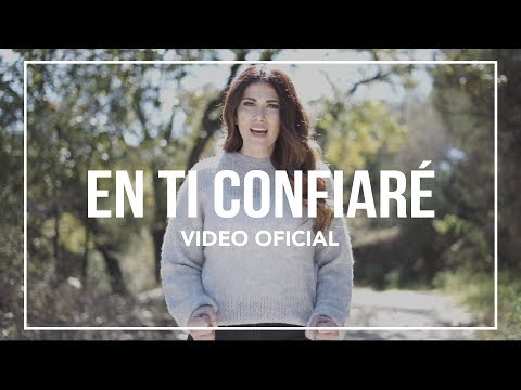 En Ti Confiaré video
