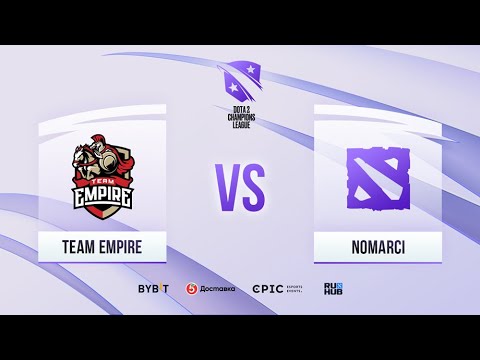 Team Empire vs NoMarci, D2CL 2021 Season 5, bo3, game 1 [Lex & 4ce]