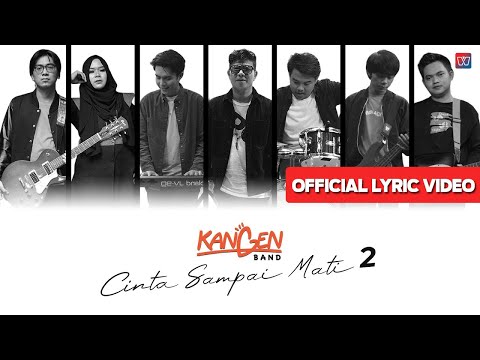 Kangen Band - Cinta Sampai Mati 2 (Official Lyric Video)