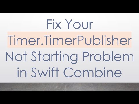 Fix Your Timer.TimerPublisher Not Starting Problem in Swift Combine