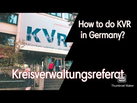how to do kvr in munich/Kreisverwaltungsreferat/KVR in germany/ registration in munich