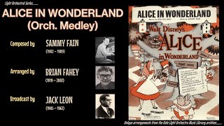 Alice In Wonderland (Orch. Medley) Sammy Fain arr. Brian Fahey