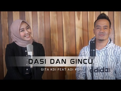 DASI DAN GINCU - COVER BY GITA KDI FEAT ADI KDI