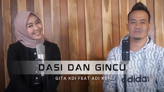 Download lagu DASI DAN GINCU COVER BY GITA KDI FEAT ADI KDI... mp3