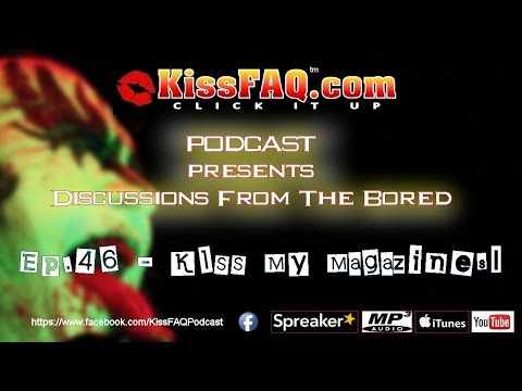 KissFAQ Podcast Ep.046 - KISS My Magazines