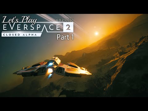 Let's Play: Everspace 2 - Part 1 - It's Closed Alpha time, baby