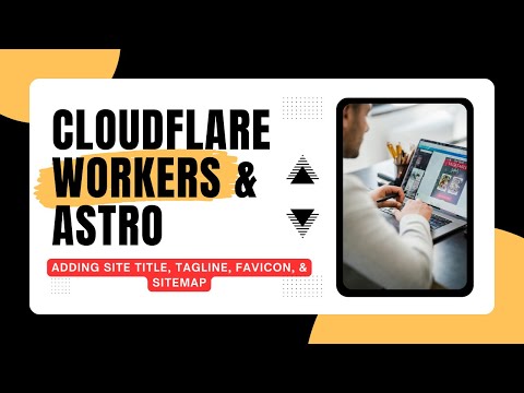 Учебное пособие по Cloudflare Workers, часть 2 — Добавление названия сайта, слогана, значка сайта...