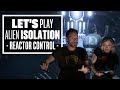 Let's Play Alien Isolation Episode 11: YOU ARE BECOMING HYSTERICAL