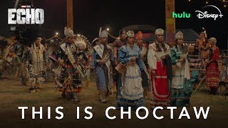 Marvel Studios' Echo | This Is Choctaw | Disney+ & Hulu