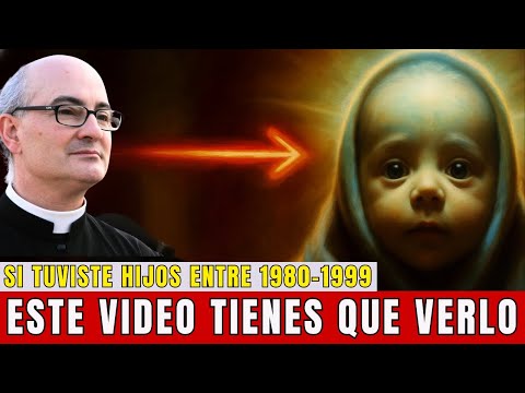Si tus HIJOS nacieron entre 1980 y 1999…TIENES QUE VER ESTO | PADRE FORTEA