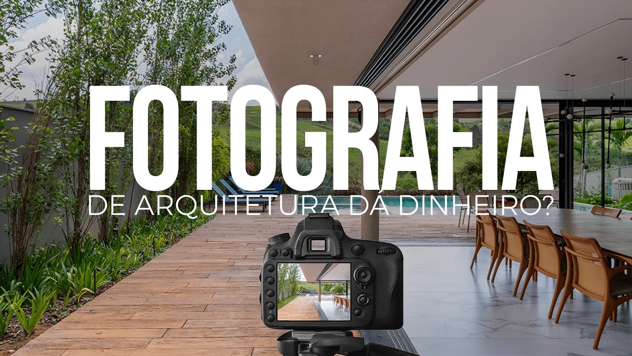 FOTOGRAFIA DE ARQUITETURA DÁ DINHEIRO?