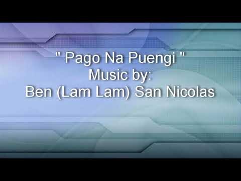 Ben (Lam Lam) San Nicolas - Pago Na Puengi