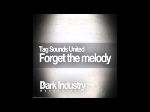 TAG SOUNDS UNITED Dj Theo & Gabe Ramos) "Forget The Melody" on Dark Industry Recordings NYC