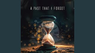 A Past That I Forgot (feat. BigRicePiano)