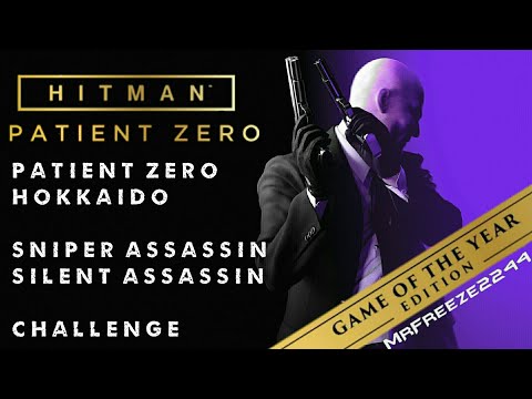 HITMAN | Patient Zero | Hokkaido | Sniper Assassin/Silent Assassin | Challenge