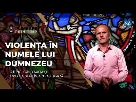 Violența în numele lui Dumnezeu | Plimbare prin timp, ep. 05