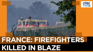 France: 2 Firefighters Killed Battling Blaze Near Bordeaux-Mérignac Airport | N18G | CNBC TV18
