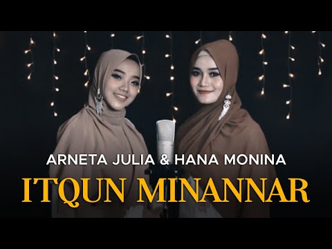 Itqun Minannar - Arneta Julia feat Hana Monina | Official Video Clip