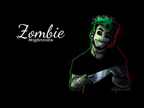 ZOMBIE | Nightcore
