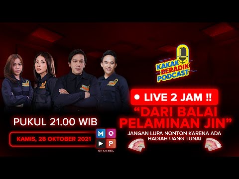 KAKAK BERADIK PODCAST (LIVE 2 JAM) - DARI BALAI PELAMINAN JIN