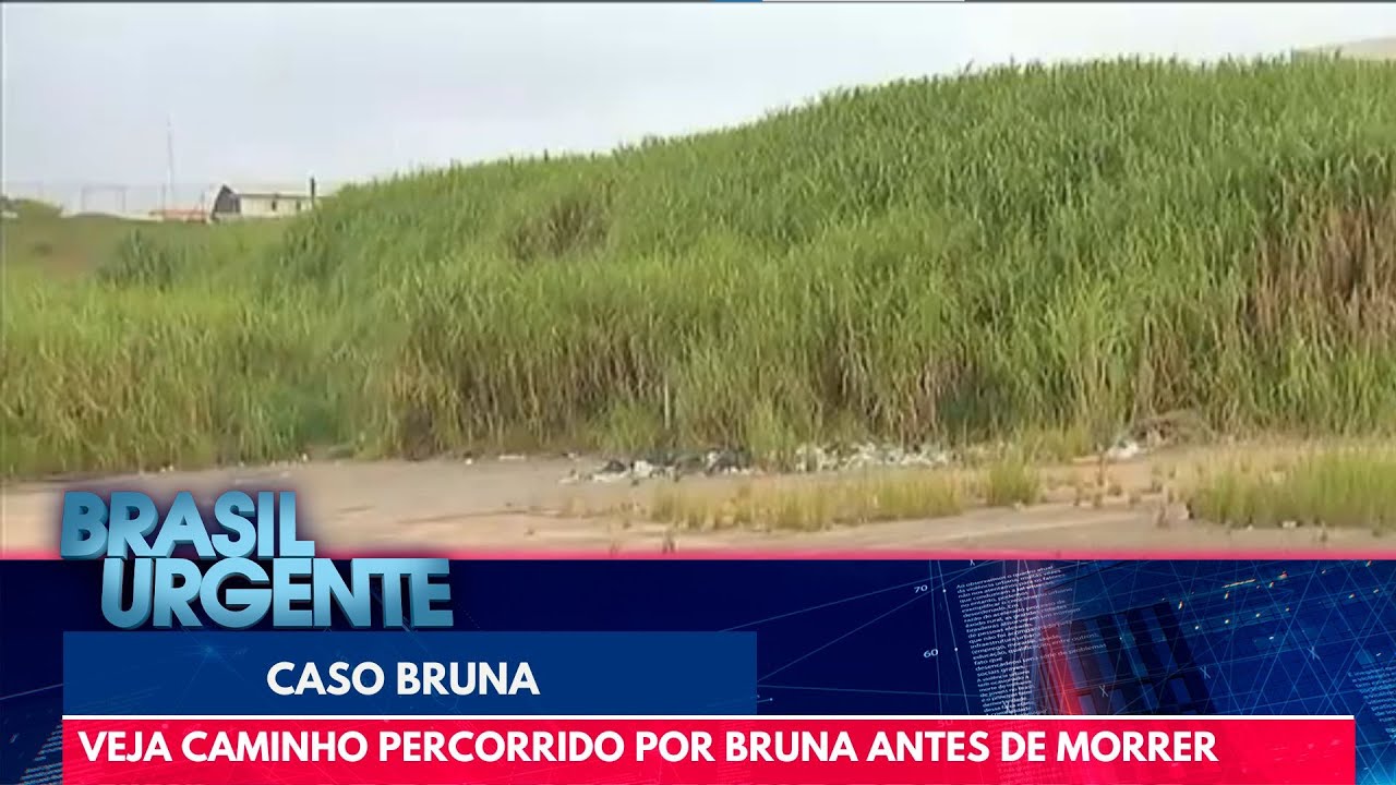 Veja caminho percorrido por Bruna Oliveira antes de morrer | Brasil Urgente