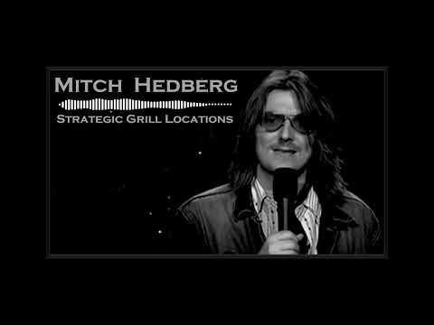 Mitch Hedberg : Strategic Grill Locations