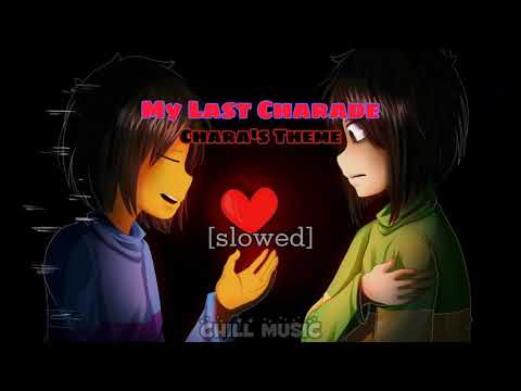 "My Last Charade" - Chara's Theme [slowed] || (A Glitchtale Soundtrack by Nevan Dove)