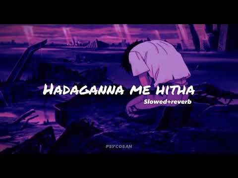 Hadaganna me hitha ( Slowed+reverb ) | හදාගන්න මේ හිත මාගේ | Centigradz