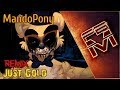 MandoPony Just Gold Remix