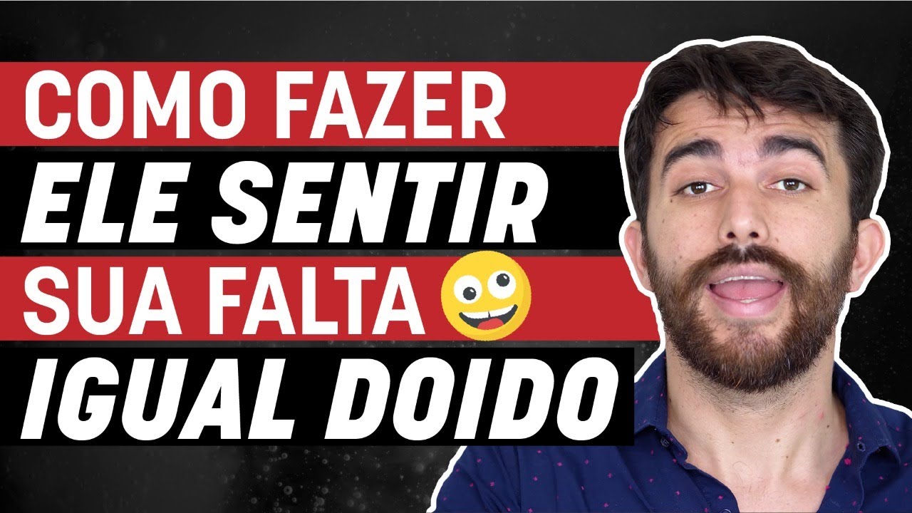 Como fazer ele sentir sua falta igual doido 6 passos aprovados que funcionam