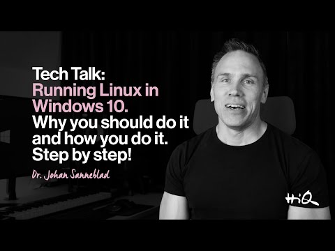 Tech Talk: Running Linux in Windows 10 - Why you should do it and how you do it, step by step!
