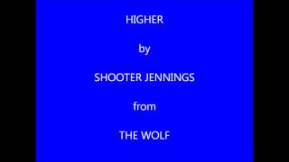 Shooter Jennings Higher