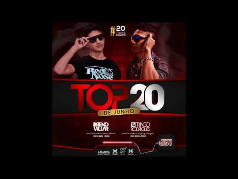 TOP 20 JUNHO 2K17 - DJS THIAGO RODRIGUES & BRENO VILLAR