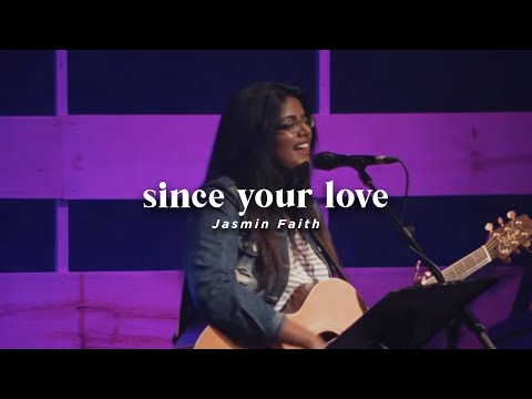 Since Your Love (United Pursuit) by Jasmin Faith | Worship Series