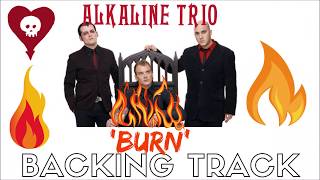 Alkaline Trio - &#39;Burn&#39; - Backing Track
