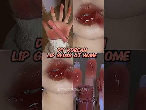 Diy Korean lip gloss at home✨#aesthetic#shorts#makeup#explorepage#music#blackpink#trending#lipgloss