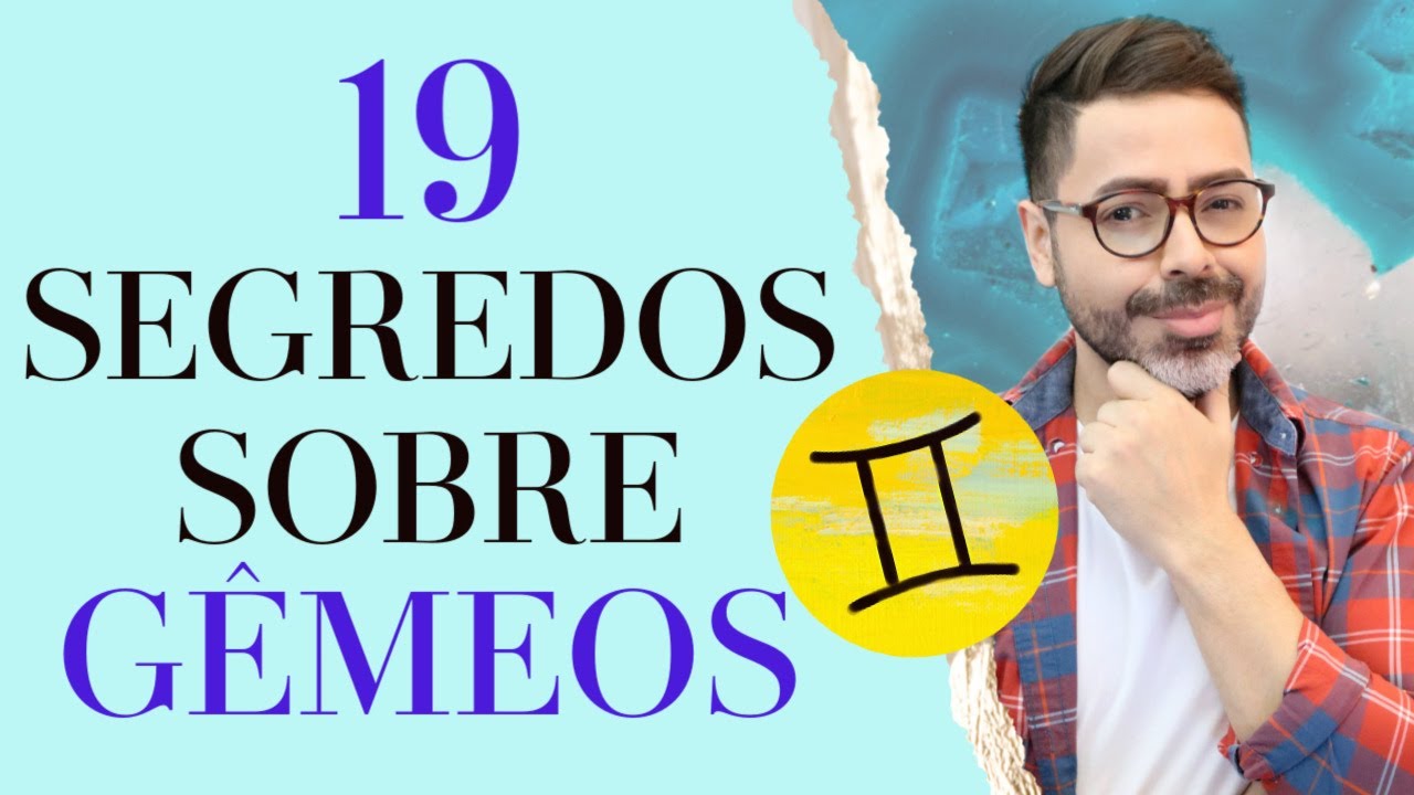 19 SEGREDOS SOBRE O SIGNO DE GÊMEOS!
