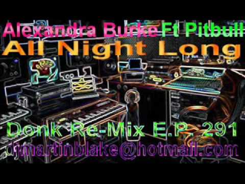 alexandra burke   all night long ft pitbull donk remix 291