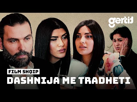 DASHNIJA ME TRADHETI (Film Shqip)