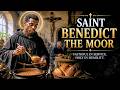 Saint Benedict The Moor The Young Man Who Overcame Racism And Became A Saint