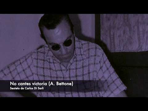 Tango: No cantes victoria (1930) Sexteto de Carlos Di Sarli