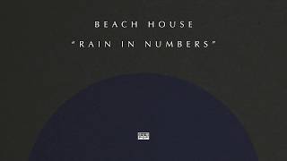 Beach House - Rain in Numbers