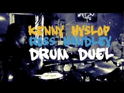 KENNY HYSLOP drum duel with ROSS HANDLEY.