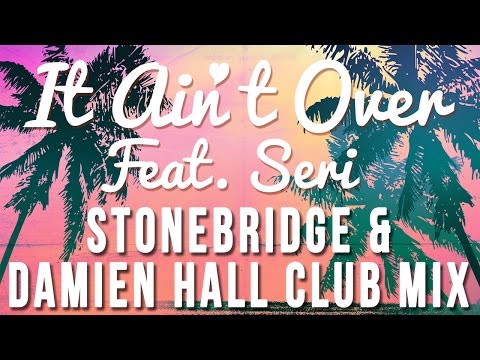 The Bello Boys & Dan Donica - It Ain't Over (StoneBridge & Damien Hall Club Mix)