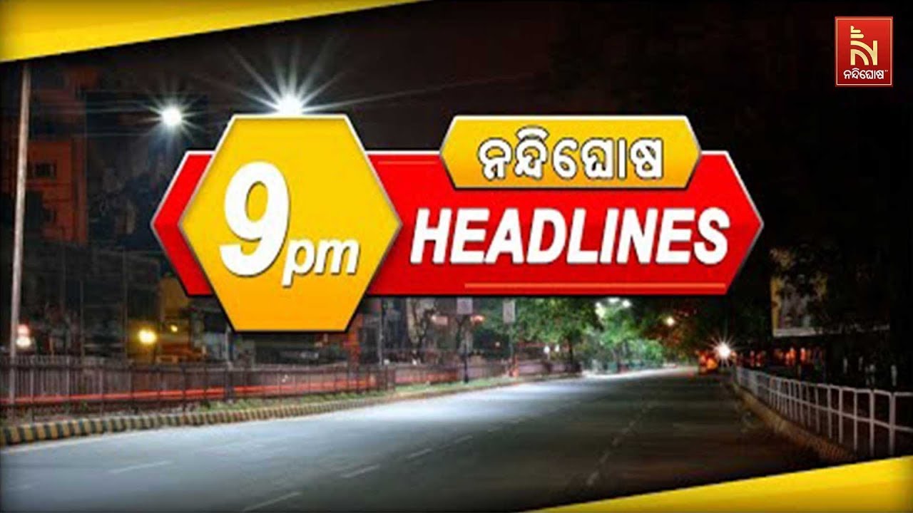 Headlines@9PM | 10th November 2025 | NandighoshaTV