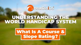 Episode 3: Slope Rating & Course Rating | Understanding WHS with HowDidiDo