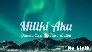 Download lagu Milik Aku - Tiara Andini (Cover Lirik) mp3 Download lagu Milik Aku - Tiara Andini (Cover Lirik) mp3