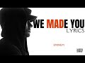 Eminem We Made You Lyrics